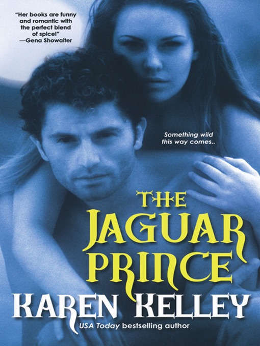Title details for The Jaguar Prince by Karen Kelley - Available